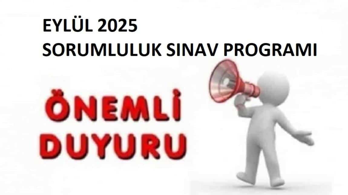 EYLÜL 2025 SORUMLULUK SINAV PROGRAMI