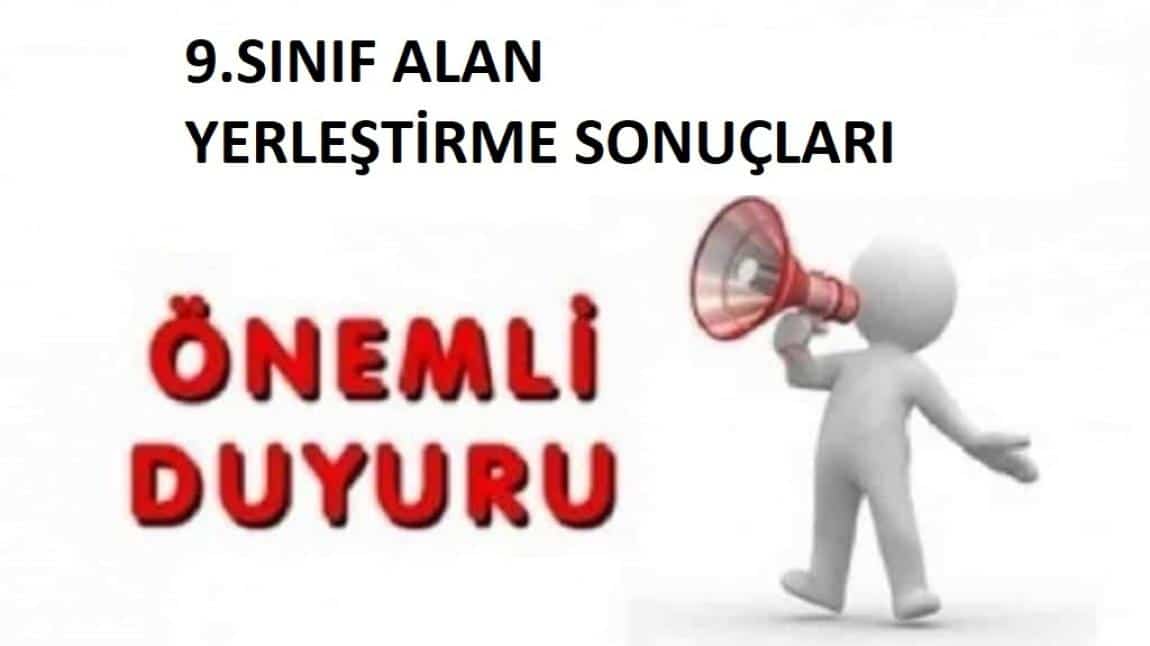 9.SINIF ALAN YERLEŞTİRME SONUÇLARI